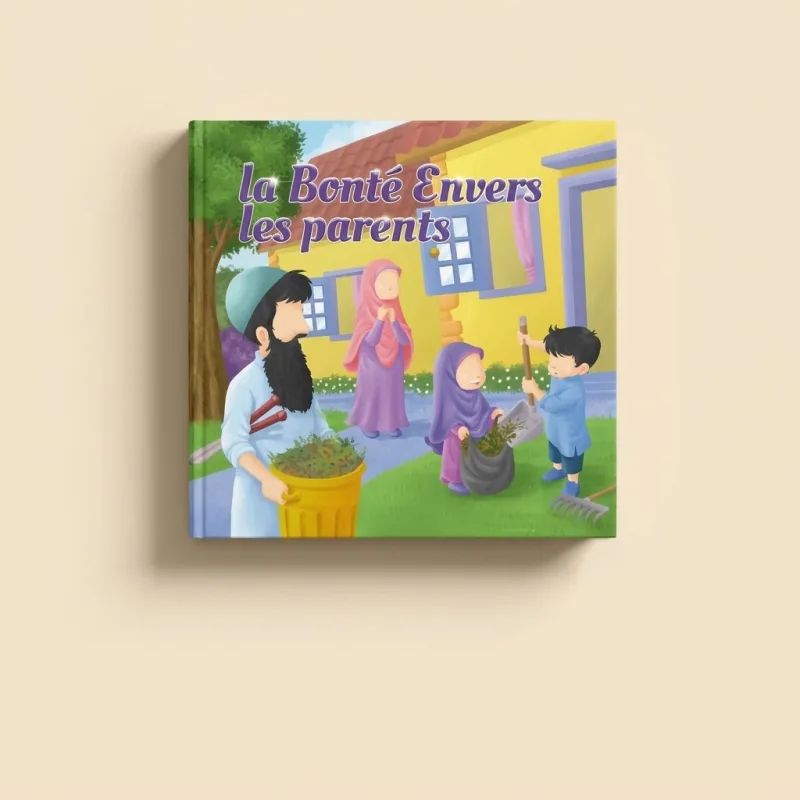 LA BONTÉ ENVERS LES PARENTS